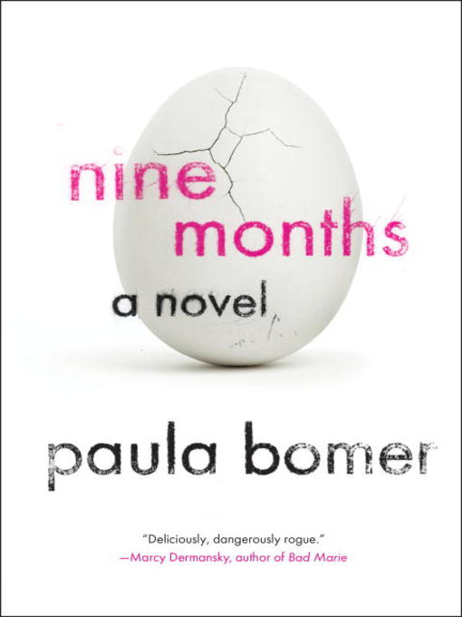 Title details for Nine Months by Paula Bomer - Available